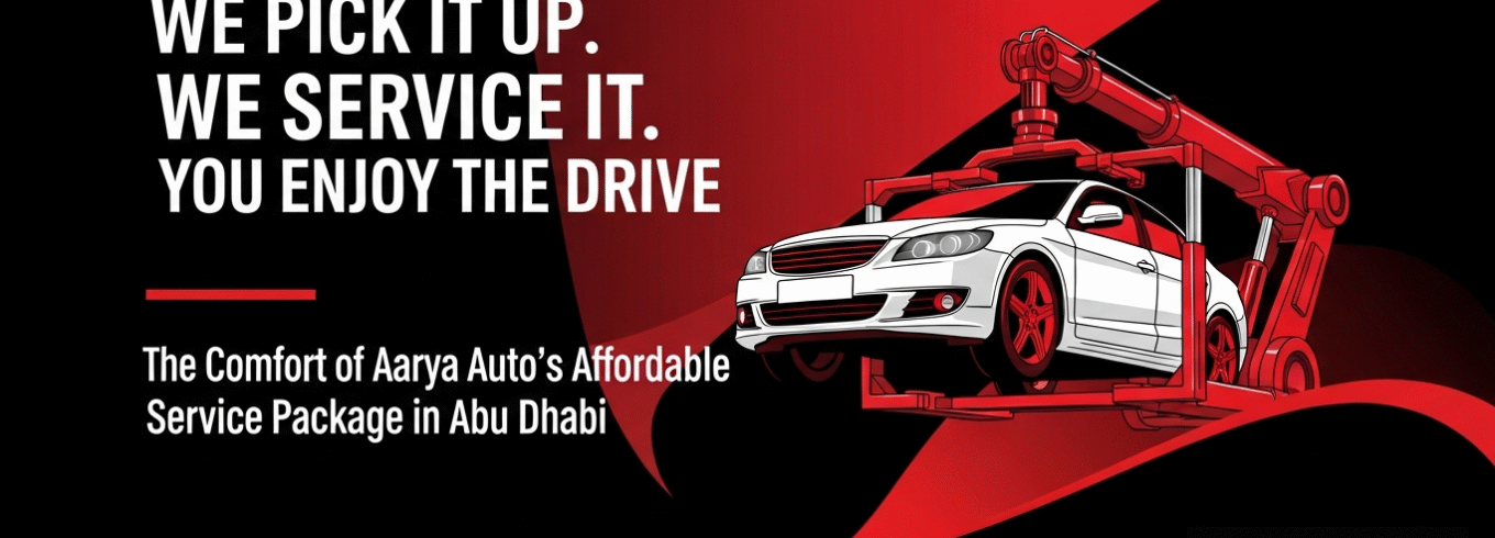 The Comfort of Aarya Auto’s Affordable Service Package in Abu Dhabi