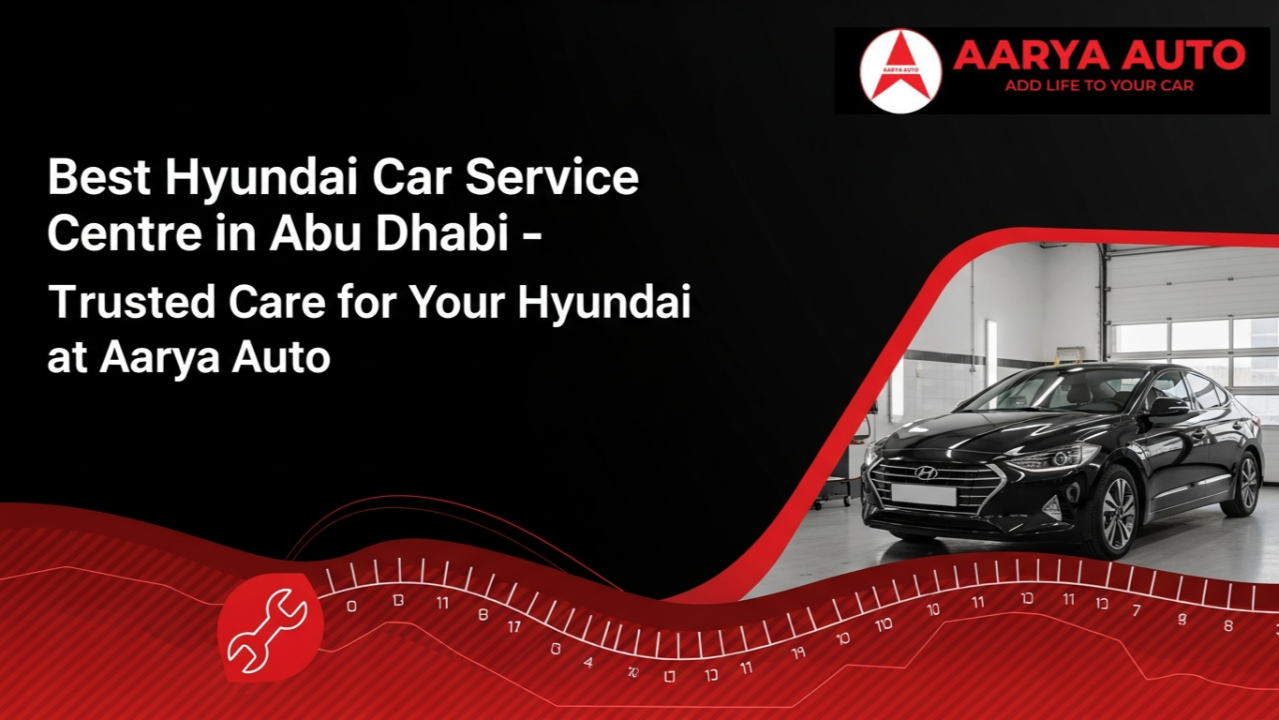 Best Hyundai Car Service Centre in Abu Dhabi