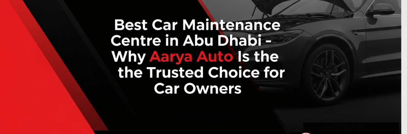 Best Car Maintenance Centre in Abu Dhabi