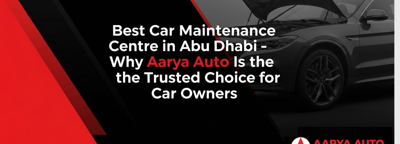 Best Car Maintenance Centre in Abu Dhabi