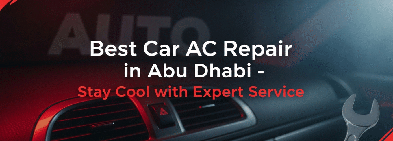 Best Car AC Repair in Abu Dhabi
